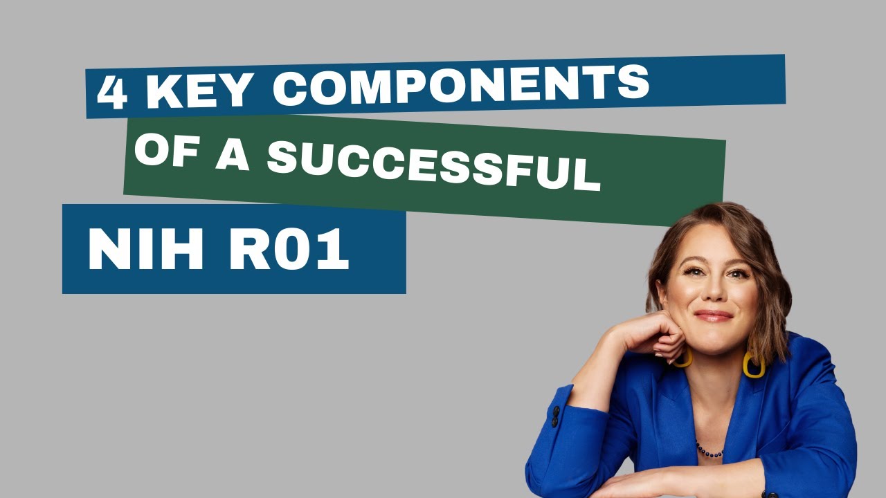 The 4 Key Components of a Successful NIH R01 in 2023