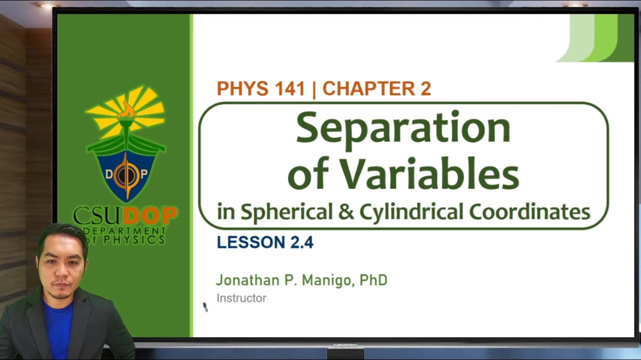 Classical Electromagnetism | Lesson 2.4 | Separation of Variables - Spherical