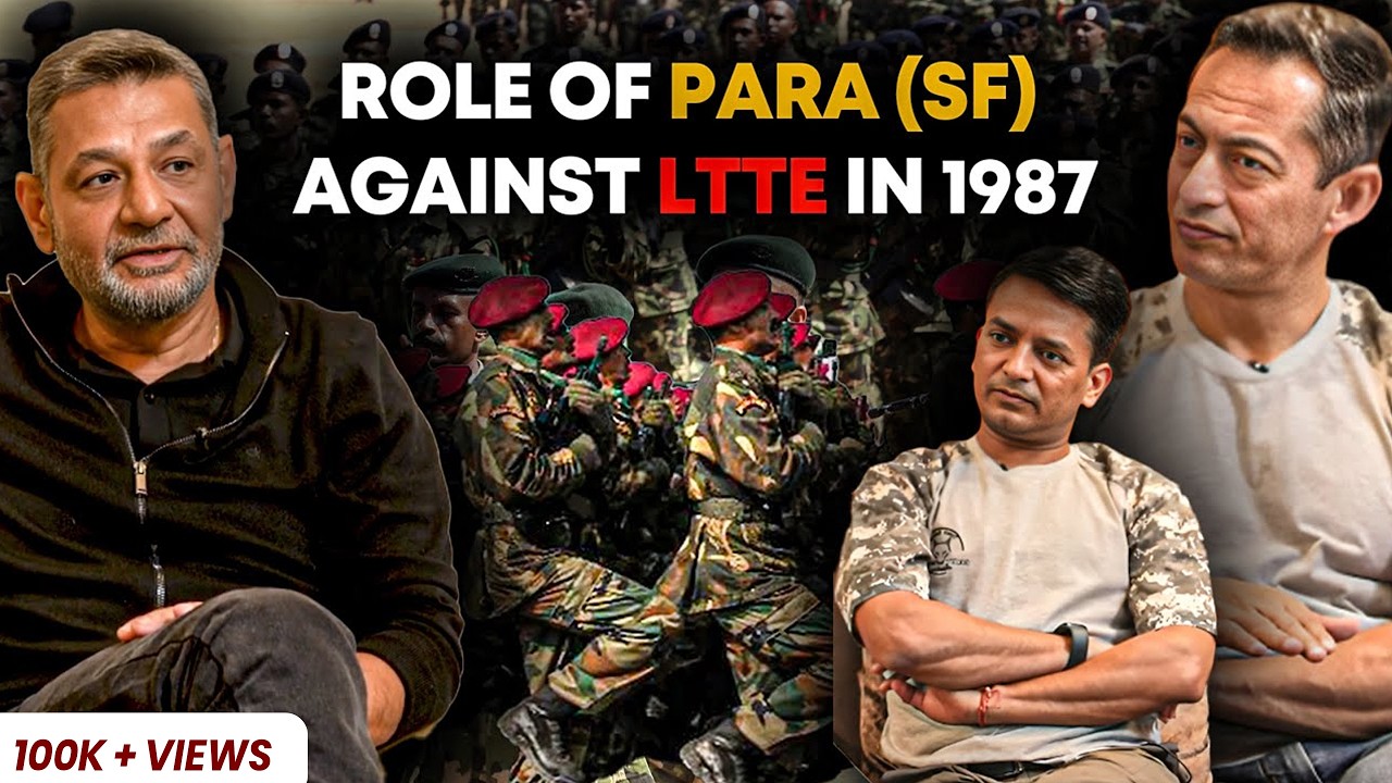 Role of Para SF Against Ltte in 1987 - Abhay Narayan Sapru | Col Kaushal, Lt Col Kaushalendra