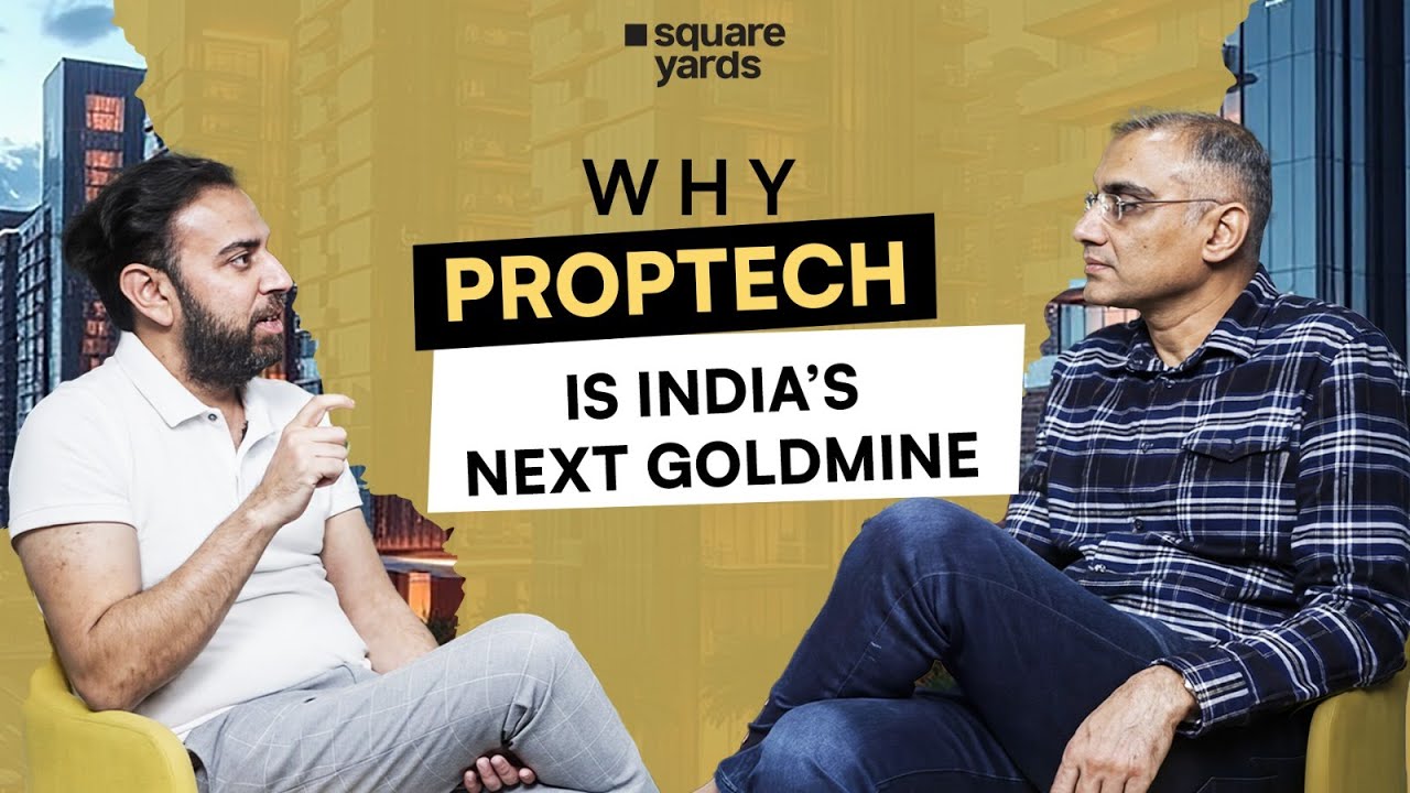 India&rsquo;s PropTech Ecosystem Explained | Tanuj Shori, CEO & Co-Founder | Square Yards