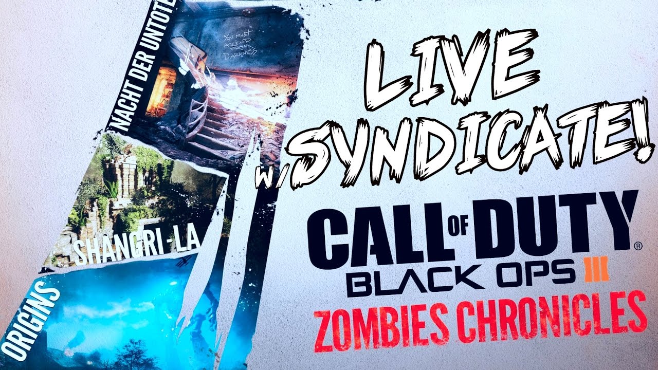 Black Ops 3: ZOMBIE CHRONICLES - w/ Syndicate + (10 Million Subscribers LIVE)