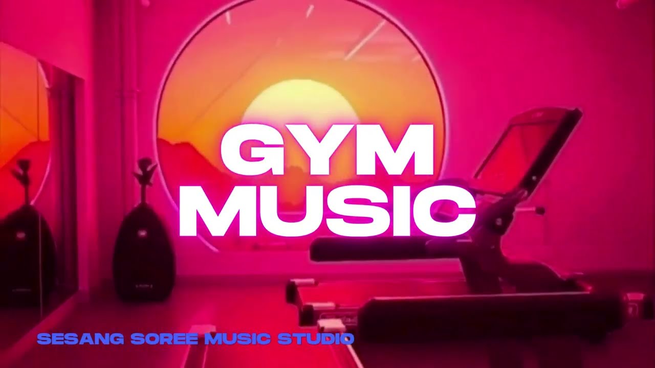 GYM MUSIC