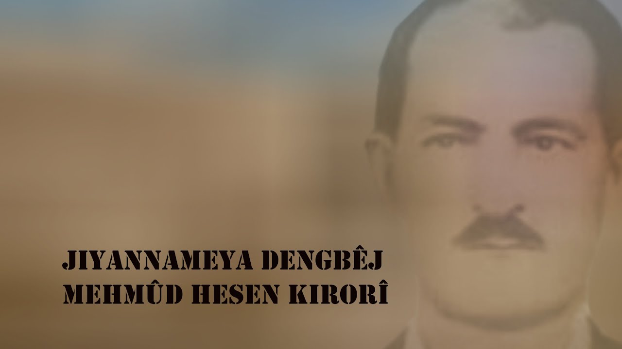 Jiyannameya Dengbêj Mehmûd Hesen Kirorî