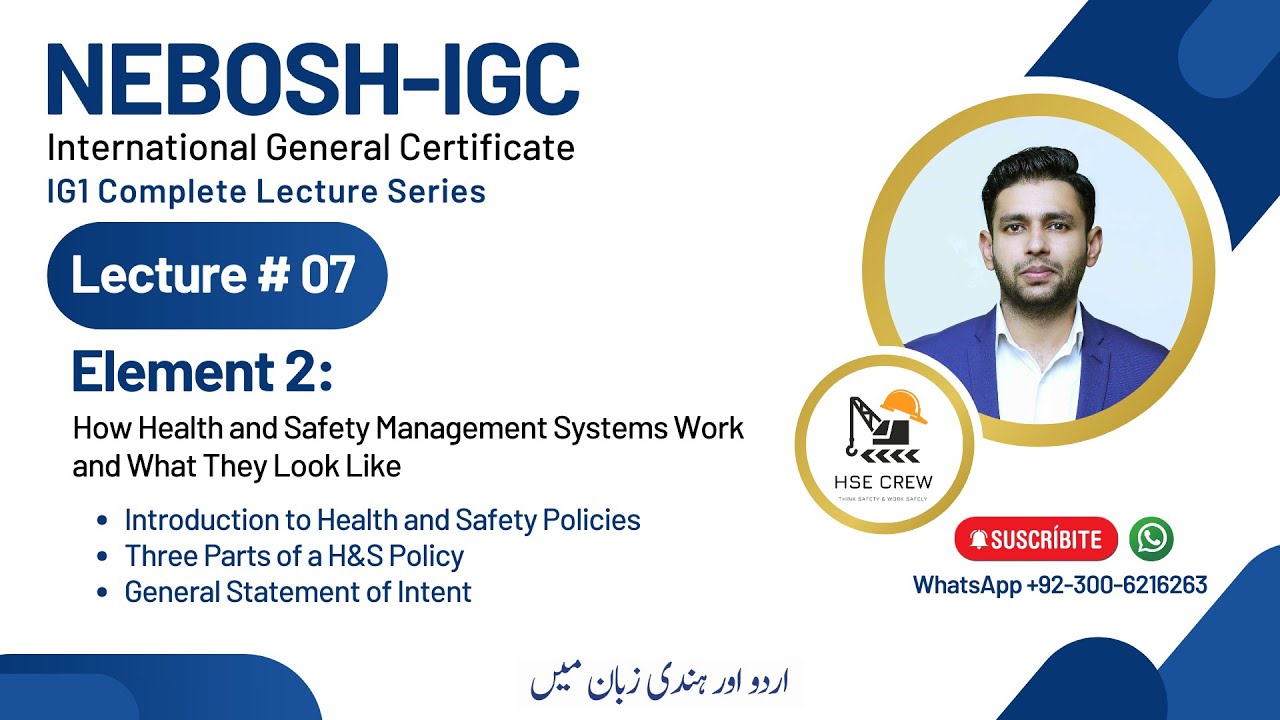 NEBOSH IGC Lecture 7 (Element 2.2) | Making the Management System Work The Health and Safety Policy