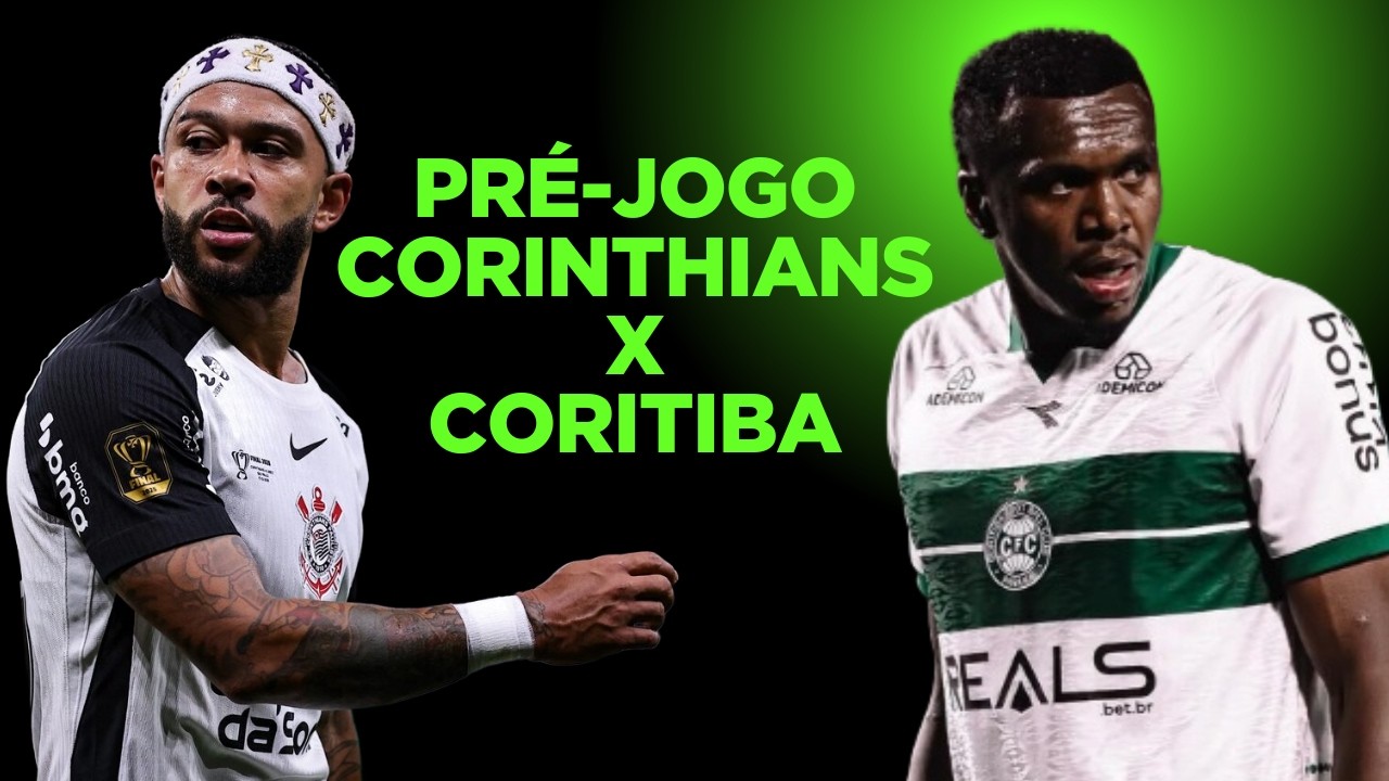 Pré-jogo - Corinthians x Coritiba