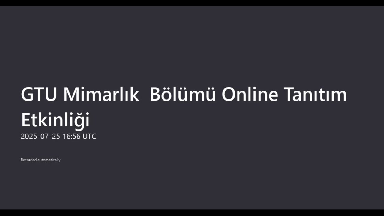 GTÜ Mimarlık  Bölümü Aday Öğrenciler için Tanıtım Toplantısı - 2025