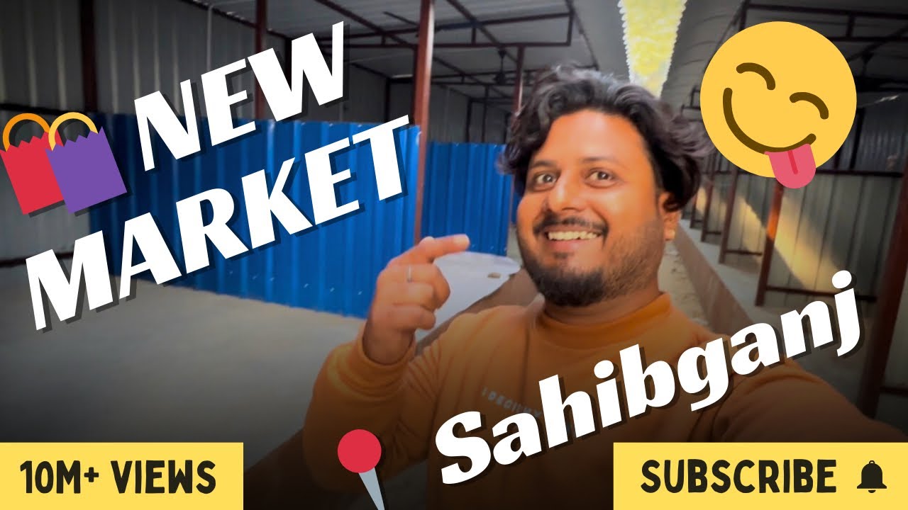 Sahibganj Ka New Market ❤️ | Pehli Baar Ghooma | #sonuvlogs0449 