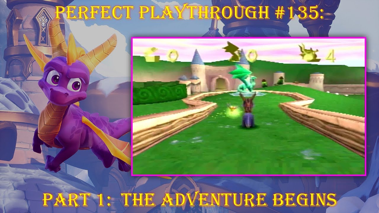 Spyro the Dragon Part 1:  The Adventure Begins