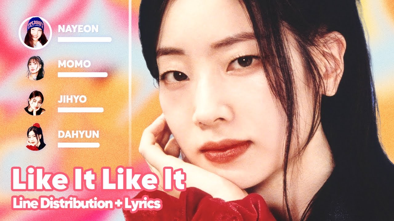 TWICE - Like It Like It (Line Distribution + Lyrics Karaoke) PATREON REQUESTED