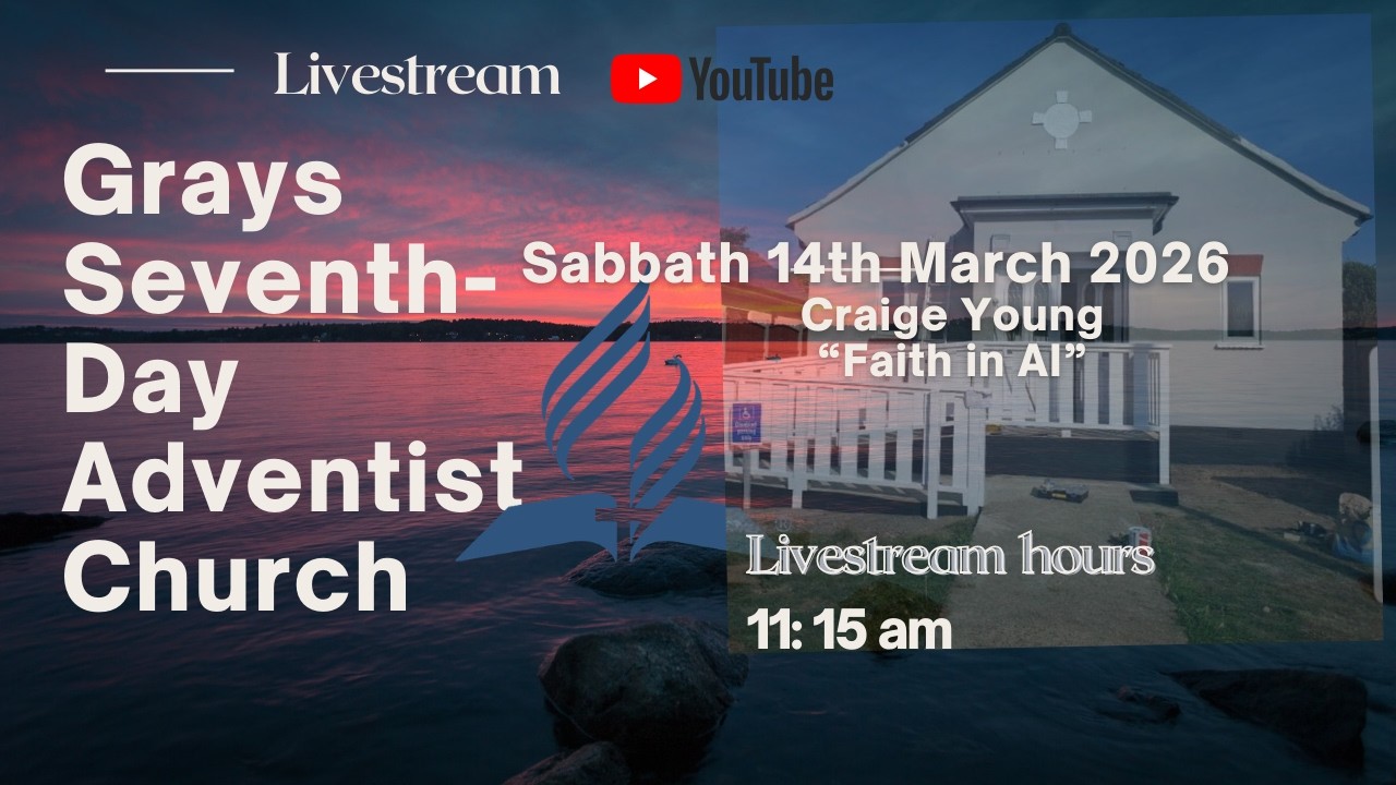 Sabbath  Grays SDA Church Live Stream 14/03/2026