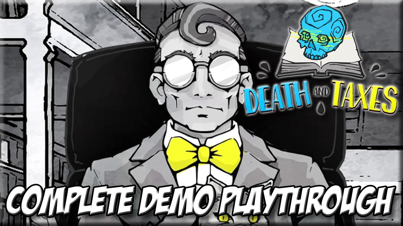 Death and Taxes Complete Demo Playthrough - No Commentary