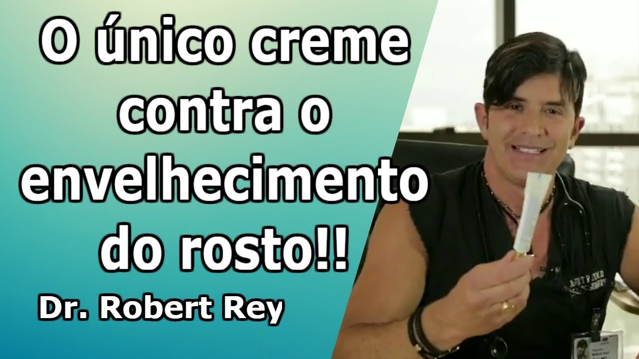 Dr. Rey - O &uacute;nico creme contra envelhecimento do rosto!