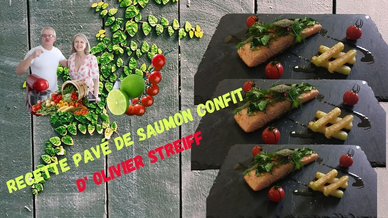 Recette Pavé de saumon confit  d' Olivier Streiff