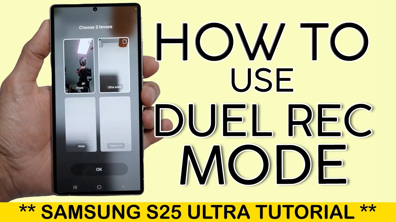 Как использовать режим двойной записи на Samsung S25 Ultra | Одновременная запись на фронтальную ...