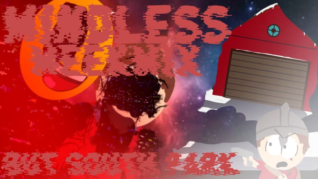 mindless meekmix but it's south park