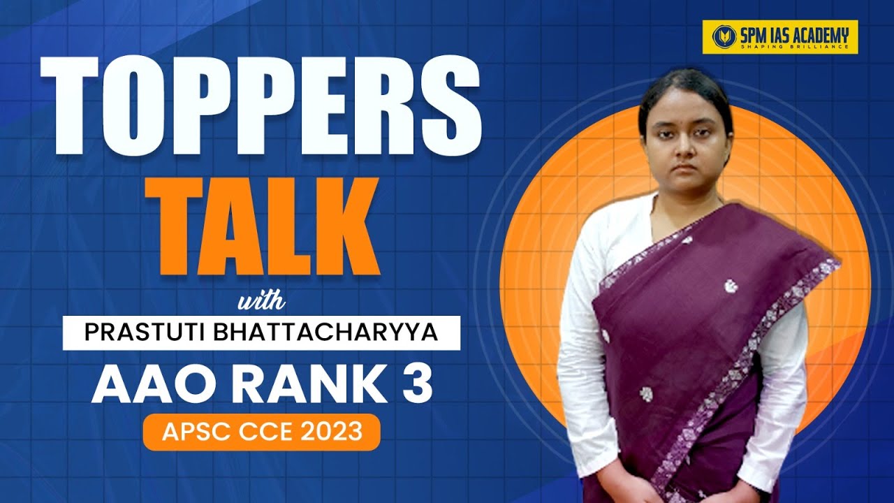AAO Rank 3 Prastuti Bhattacharyya I APSC Topper's Talk I APSC CCE 2023 Topper Preparation Plan