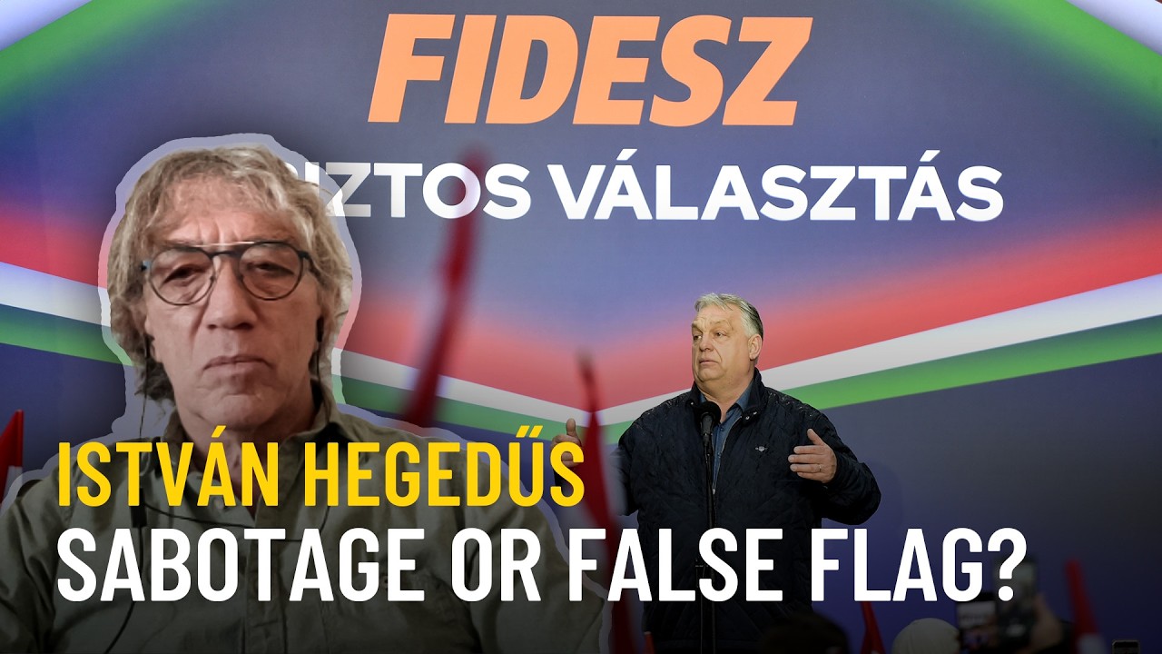 Hungary&rsquo;s election and pipeline sabotage claims | Istv&aacute;n Hegedűs