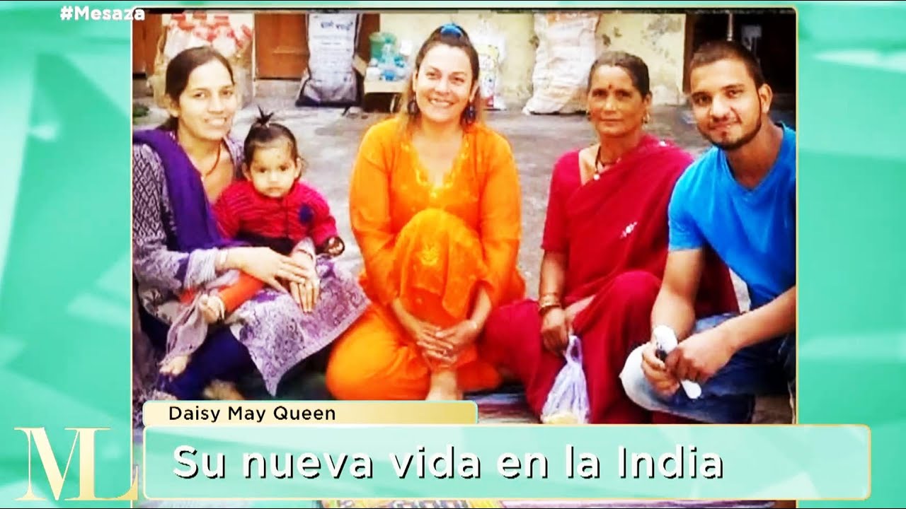 Daisy May Queen contó cómo le cambió la vida al mudarse a la India