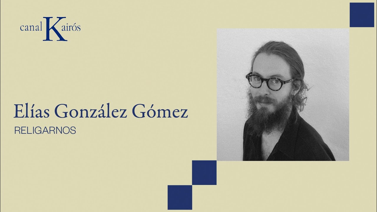 Conversaci&oacute;n con El&iacute;as Gonz&aacute;lez, autor de 'Religarnos' // Editorial Kair&oacute;s