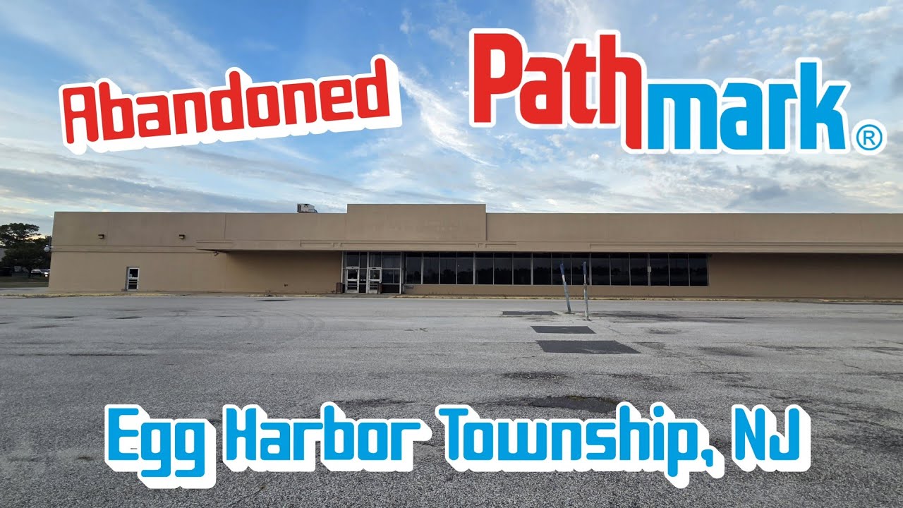 Abandoned Pathmark - Egg Harbor Township, NJ