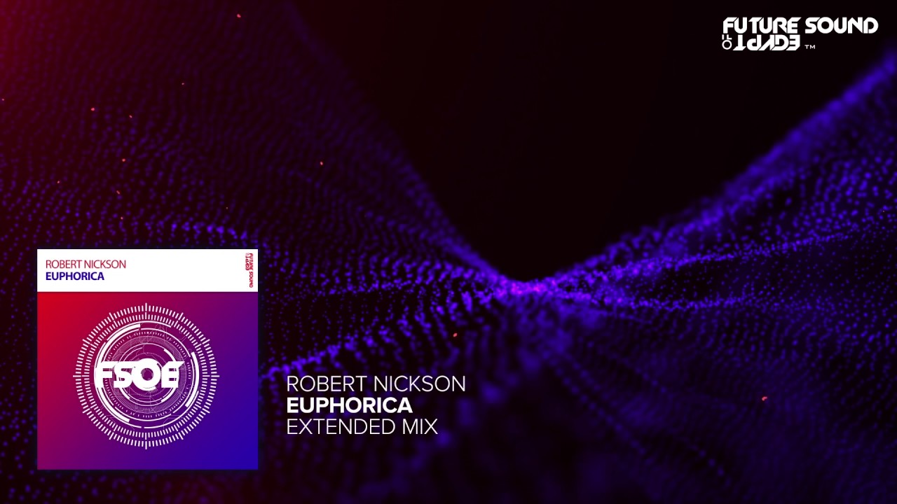 Robert Nickson - Euphorica (Original Mix)