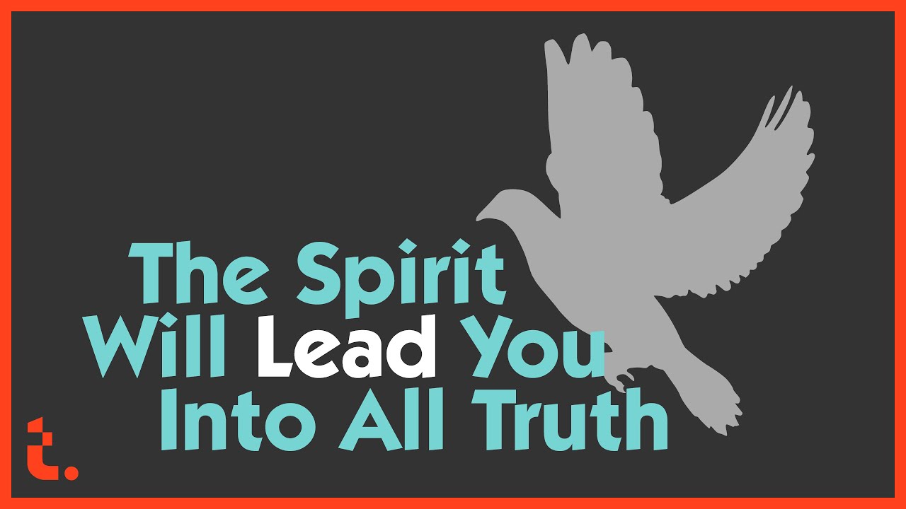 The Spirit Will Lead You into All Truth | Theocast