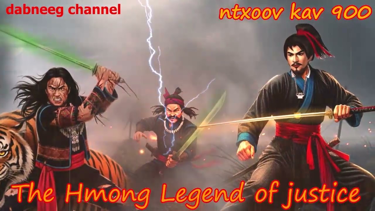 Ntxoov kav The Hmong Legend Part 900 - Tub Looj Ceeb Vs Tub Ntsuag Tsov - Sword fighter for justice
