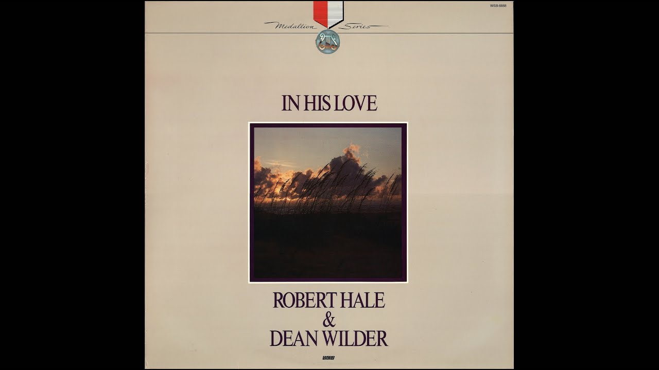 In His Love and in His Pity - Robert Hale (Hale & Wilder)