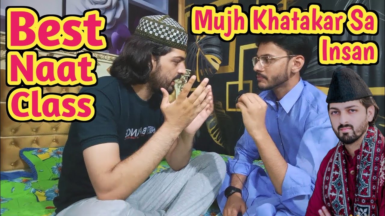 Best Naat Class | Mujh Khatakar Sa Insan Madiny Mein Rahy | by Waqar Mahmood Hashmi
