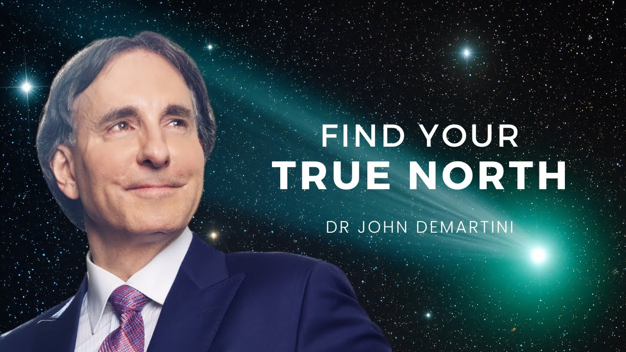 Your Highest Value - Your North Star | Dr John Demartini
