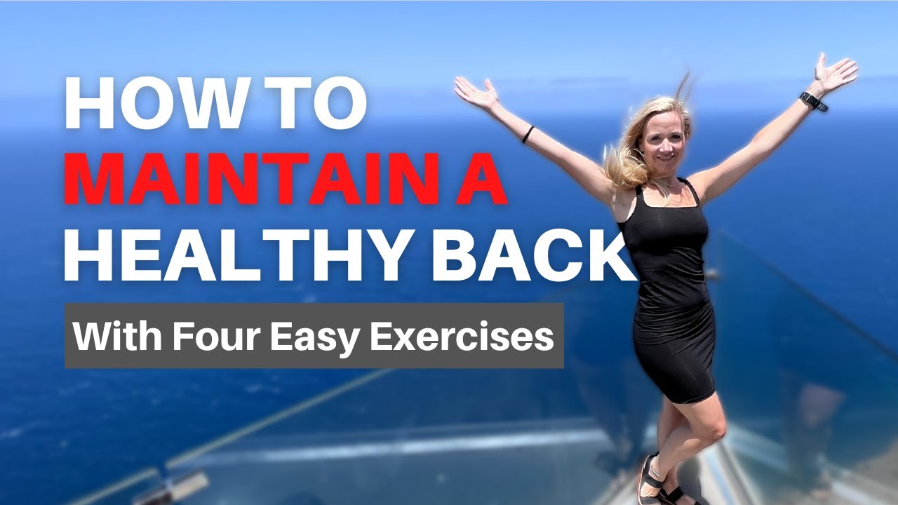 How to Maintain A Healthy Back | With Four Easy Exercises