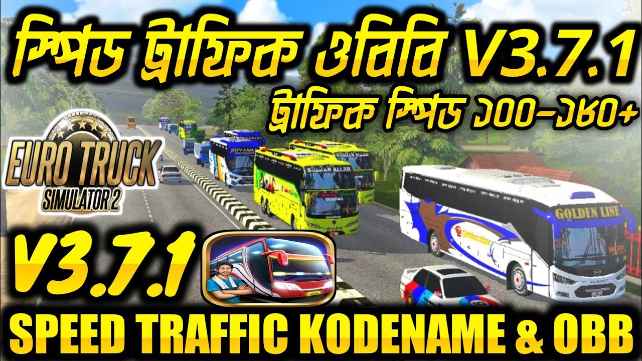 Bussid V3.7.1 Speed Traffic Obb And Kodename Link || Bussid Ets2 BD Speed Traffic Obb Link 200638