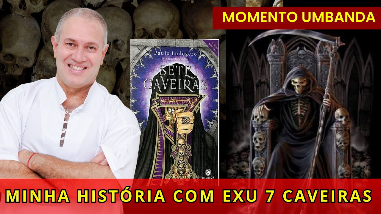 Minha história com o Exu 7 CAVEIRAS