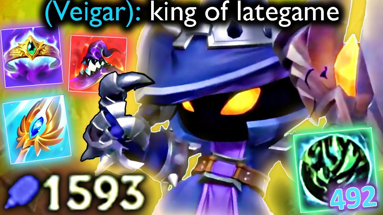 VEIGAR IS THE KING OF LATE GAME..