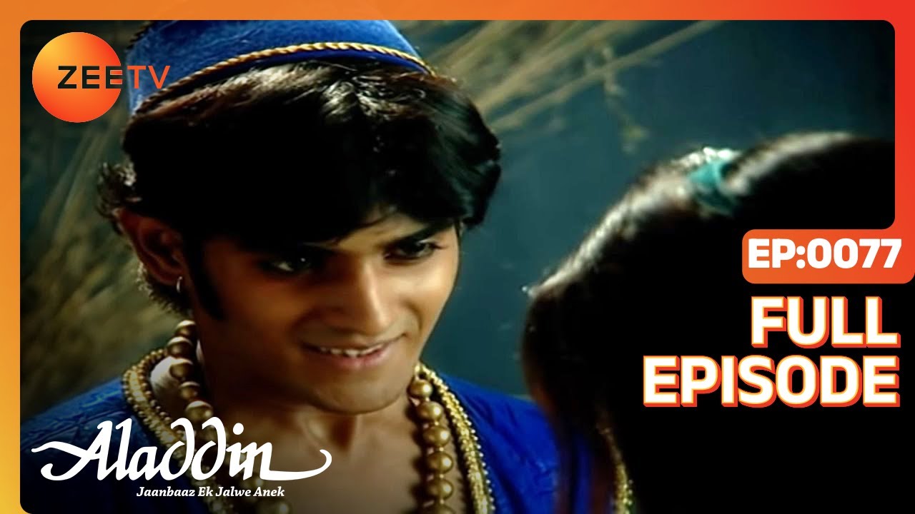 EP 77Aladdin Jaanbaaz Ek Jalwe Anek - Индийское телешоу хинди - Же ТВ
