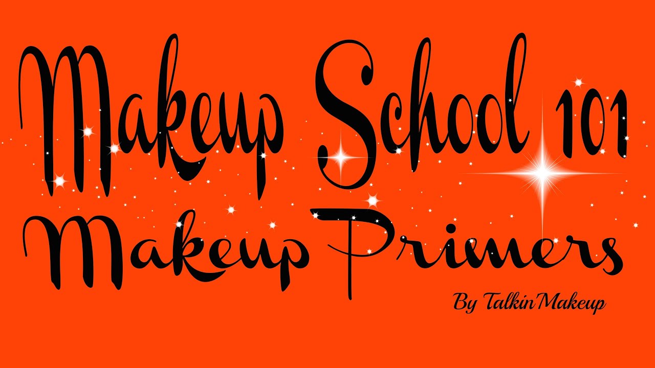 Primers 101 Makeup School