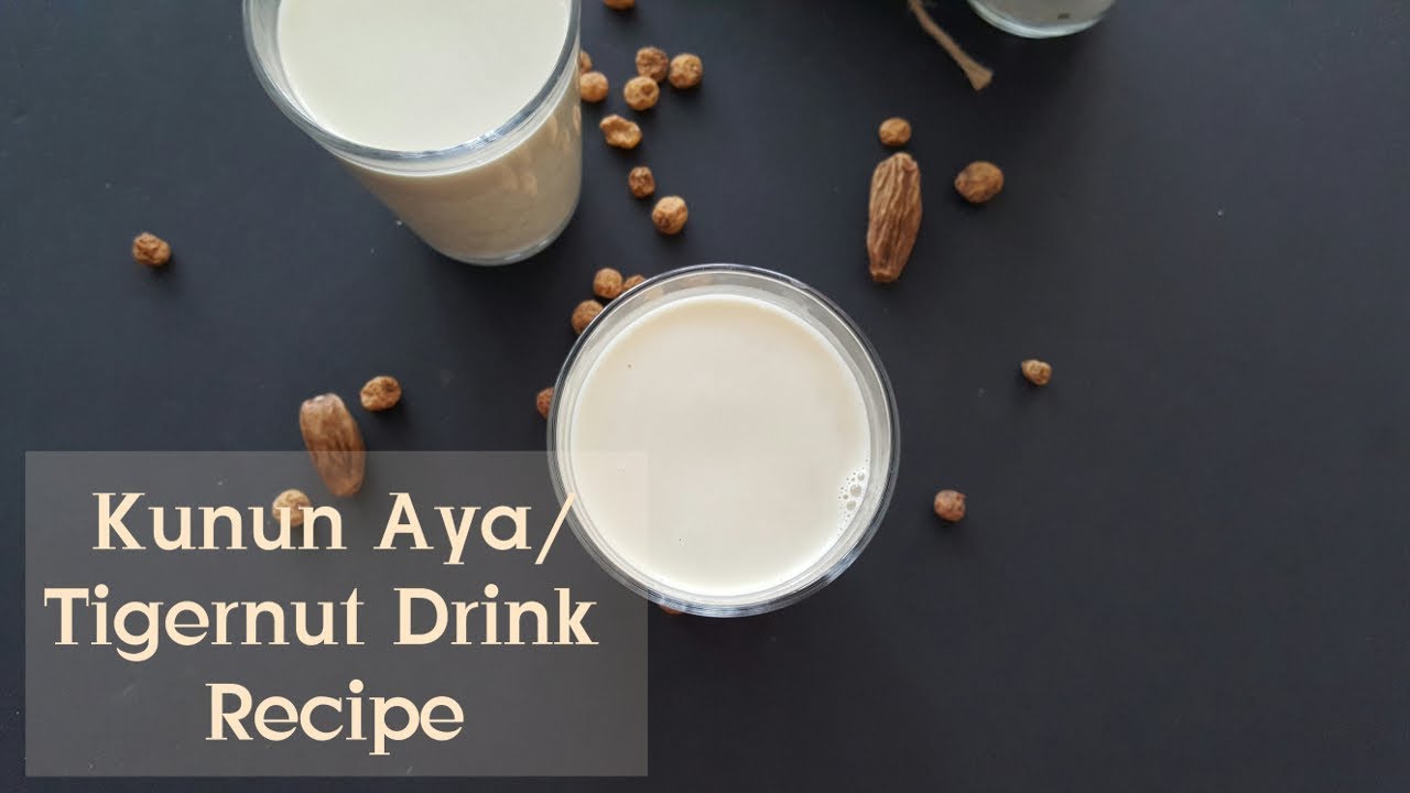 CREAMY & EASY TIGERNUT DRINK  (Kunun Aya or Horchata de Chufas)