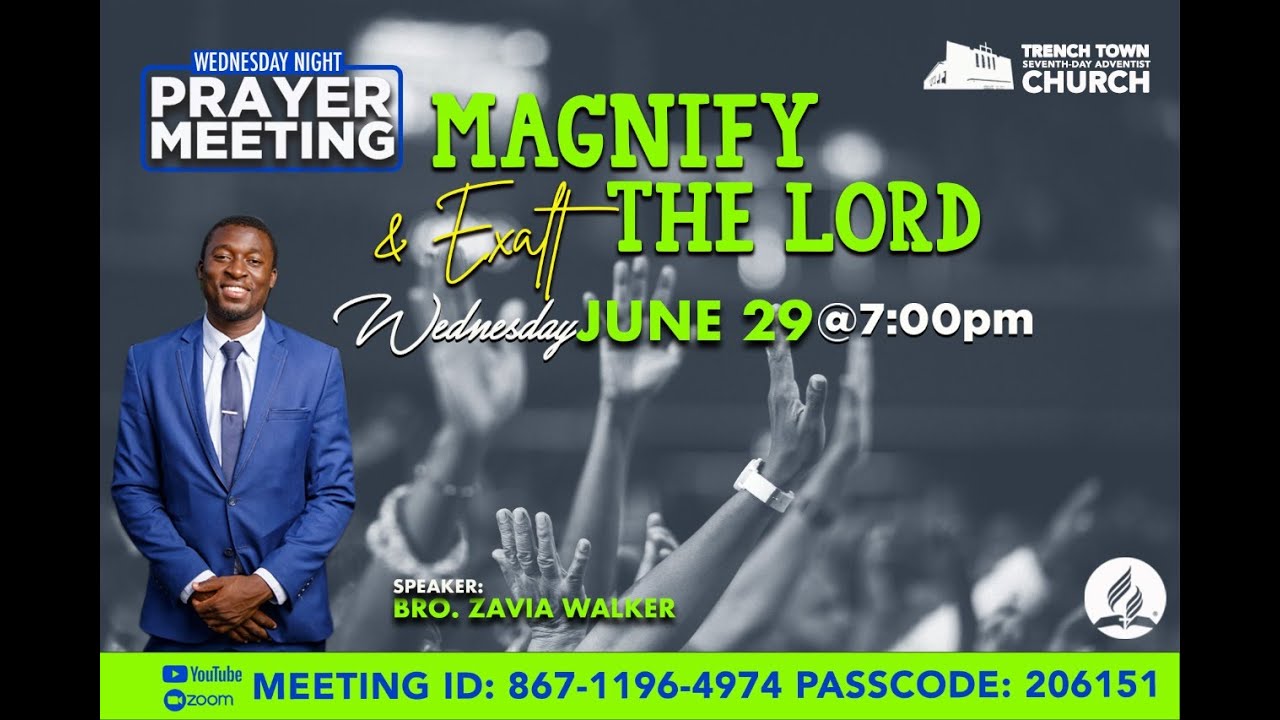 Trench Town SDA Wednesday Night Prayer Meeting || Bro. Zavia Walker || June 29, 2022
