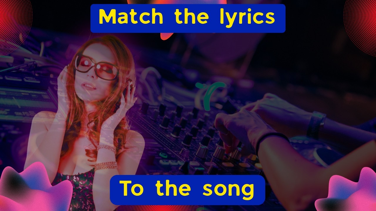 Match the lyrics 2