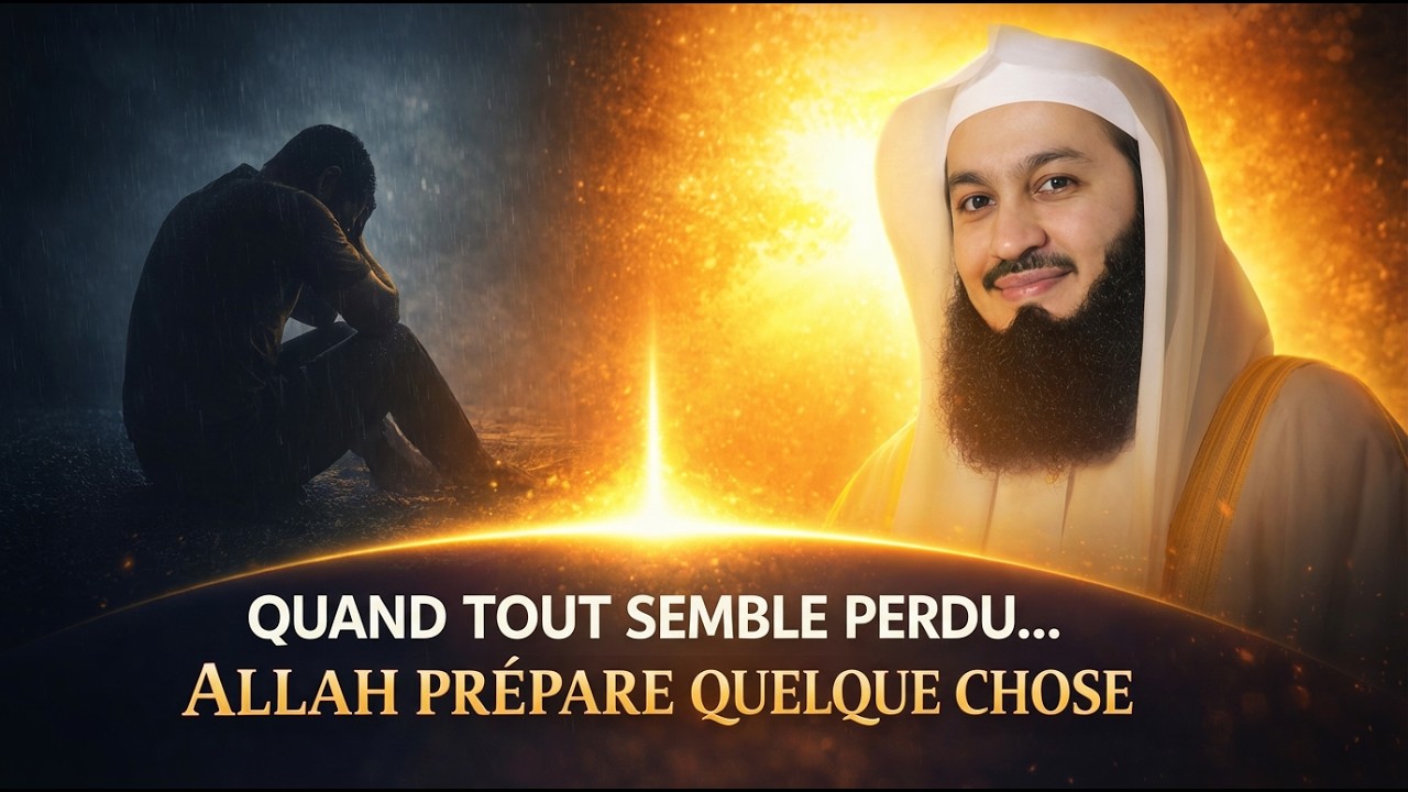 Quand tout semble perdu… Allah prépare quelque chose | Leçons de Mufti Menk