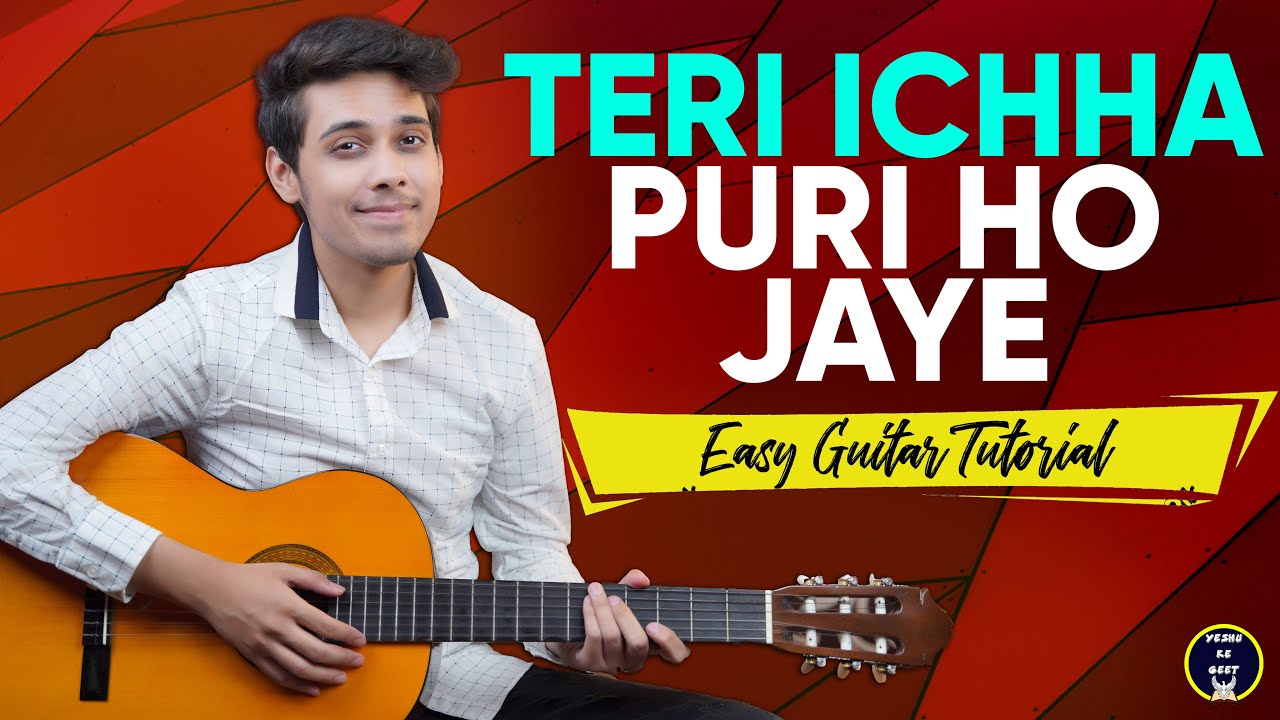 Teri Ichha Poori Ho Jaye - Easy Guitar Chords Tutorial | Fingerstyle Pattern | Jesus Song