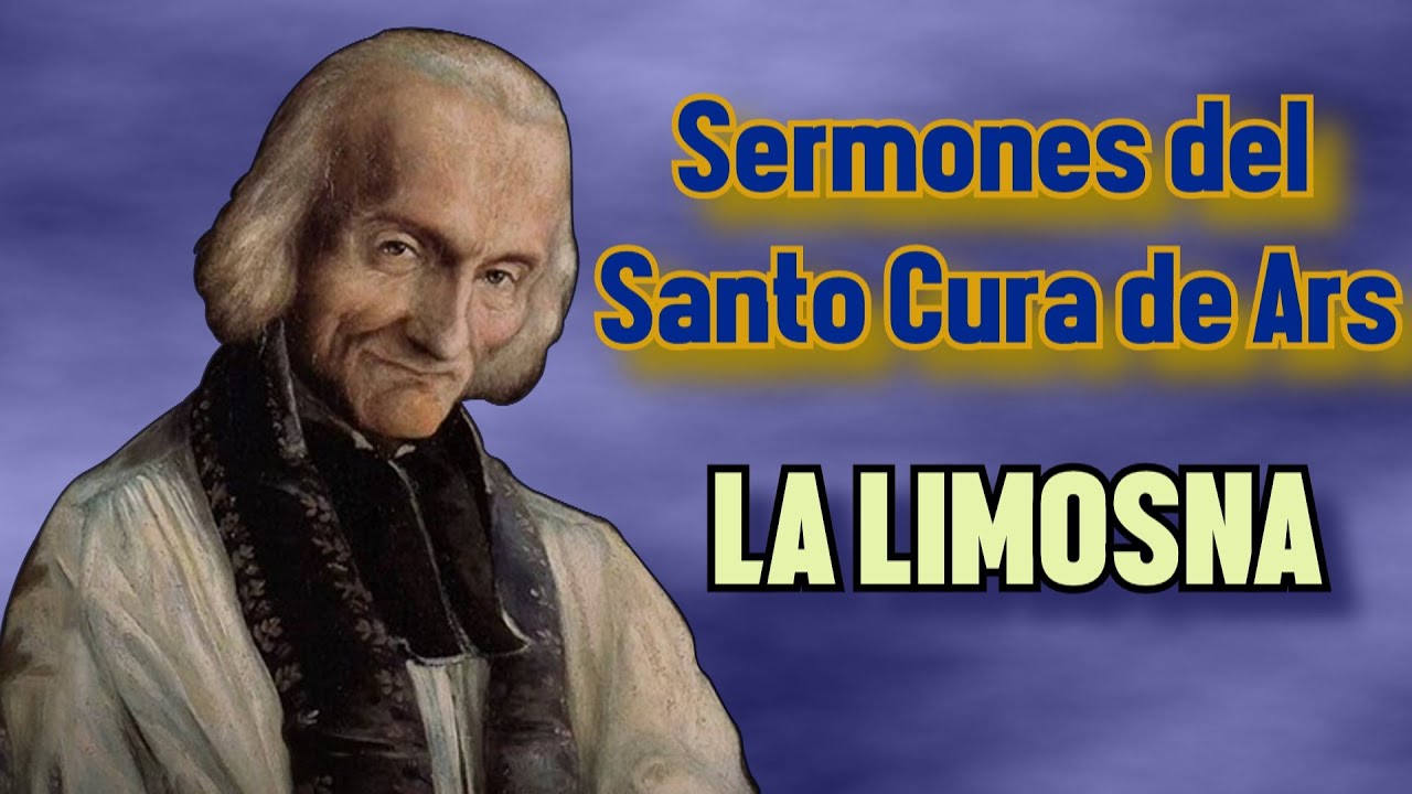 Cura de Ars sermones LA LIMOSNA