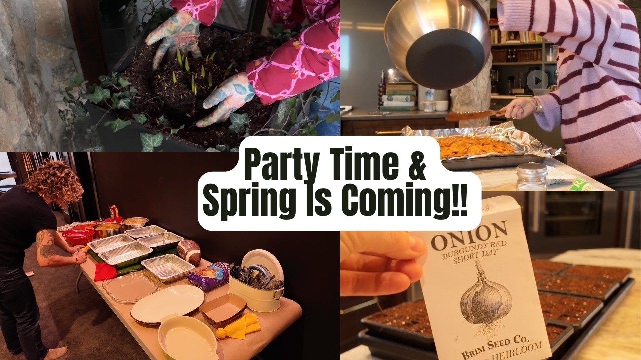 Our Super Bowl Party & Starting Seeds + Floral Arranging | Cozy Vlog