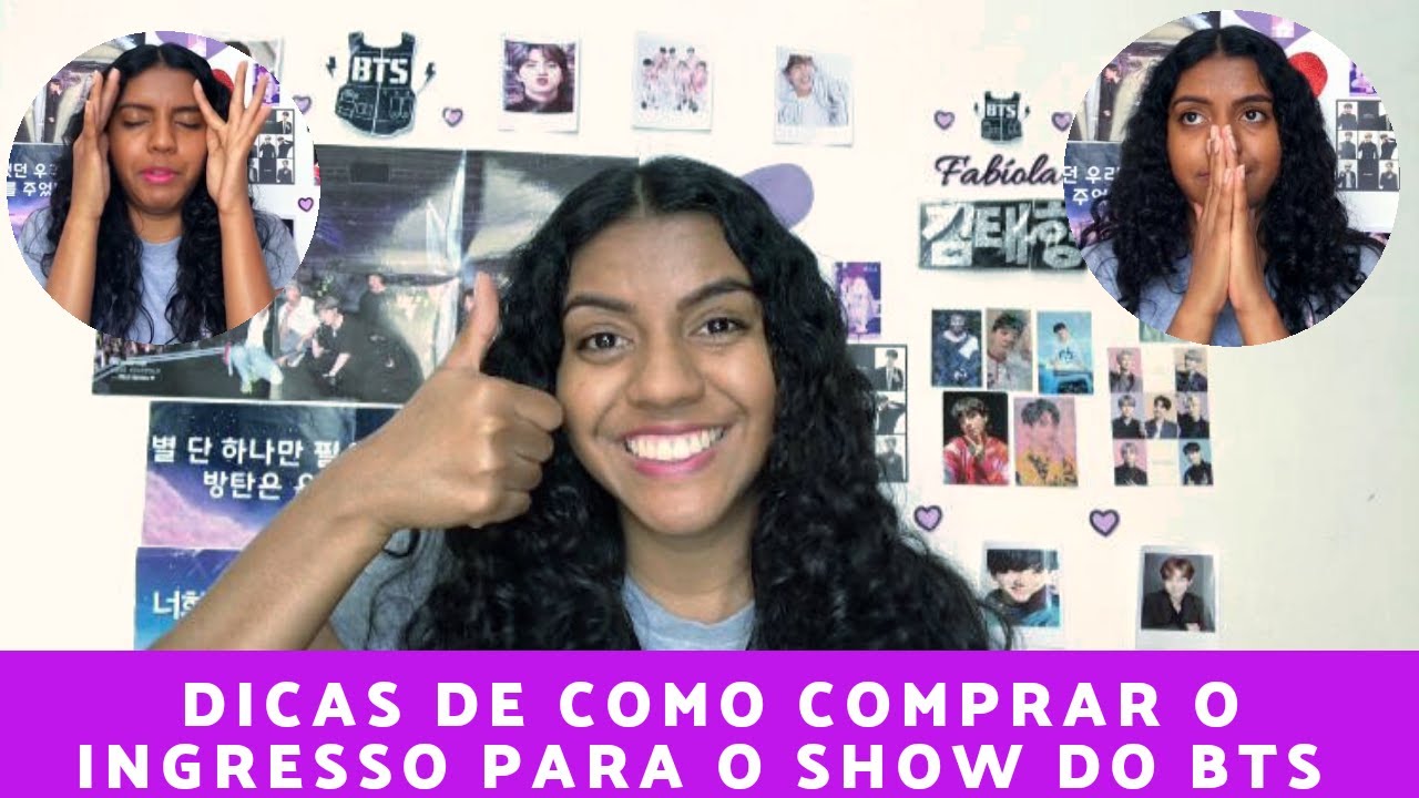 DICAS DE COMO COMPRAR O INGRESSO PARA O SHOW DO BTS