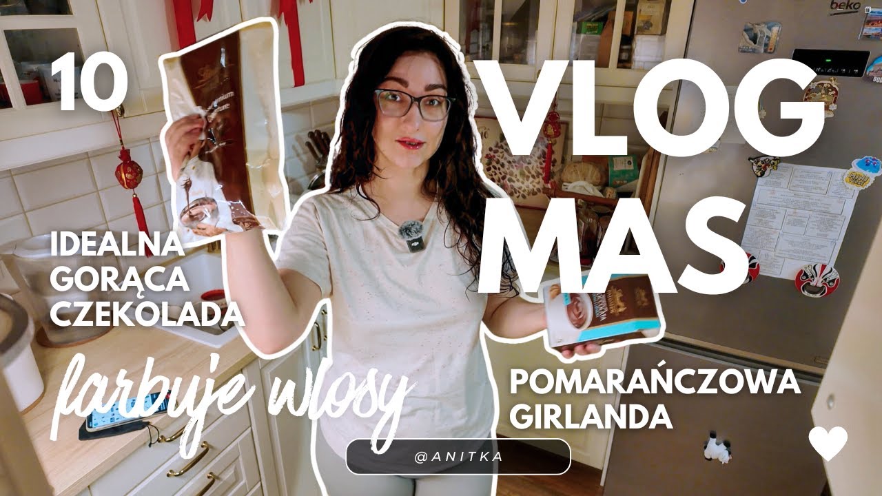 VLOGMAS 2025 dzień 10 farbuję włosy pogaduchy idealna domowa gorąca czekolada, pomarańczowa girlanda