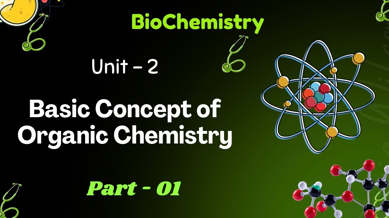 Basic of Organic Chemistry | Biochemistry in Nursing | Unit -2 part 01 | BSN , Post RN