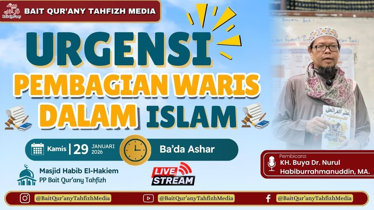 Urgensi Pembagian Waris dalam Islam | KH.Dr.Nurul Habiburrahmanuddin, MA.