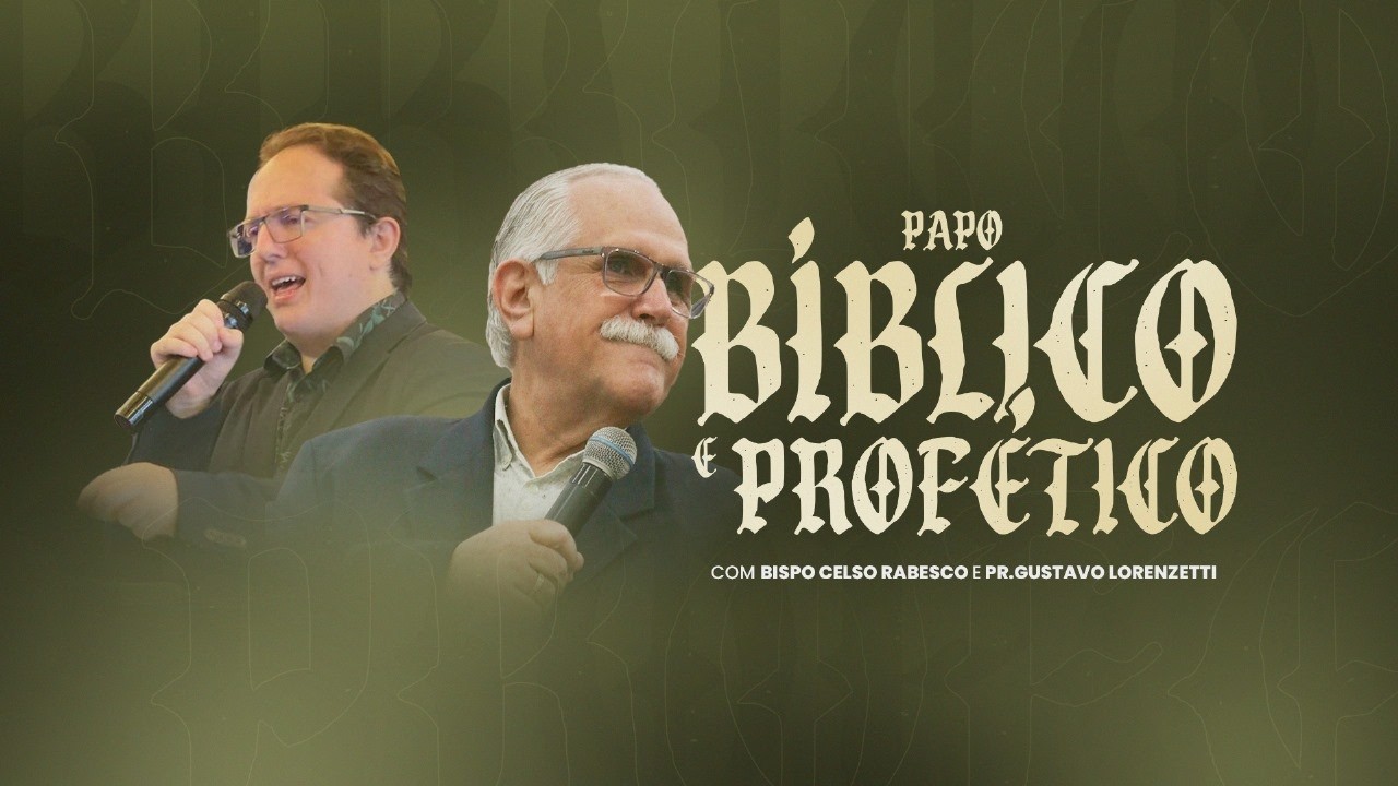 PODCAST PAPO BÍBLICO E PROFÉTICO C/ BP. CELSO RABESCO E PR. GUSTAVO LORENZETTI - EP#12 - 20/02/2026!