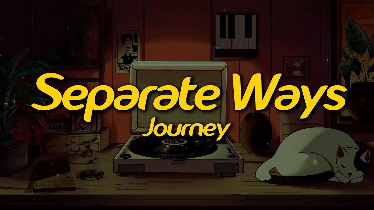 Journey - Separate Ways (Worlds apart) (Lyrics)