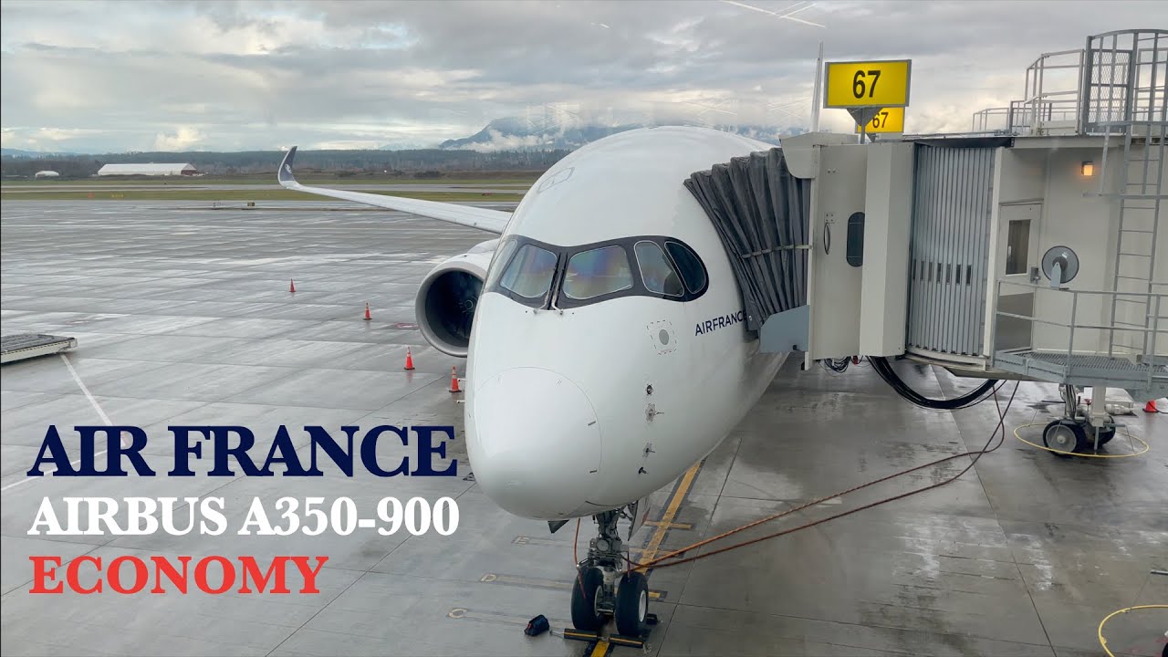 TRIP REPORT | European's Best Economy Class? | Air France Airbus A350-900 | Vancouver to Paris